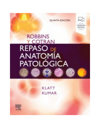 Robbins y Cotran. Repaso de anatomía patológica 5 edición