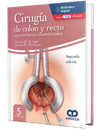 Cirugía de colon y recto - operaciones anorrectales. 2 Edición