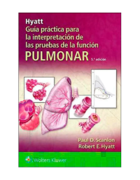 Hyatt. Guía práctica para la interpretación de las pruebas de la función pulmonar - 5 edición
